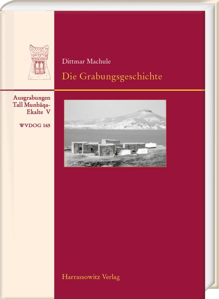 Produktbild: Die Grabungsgeschichte und ihre Hintergr&uuml;nde