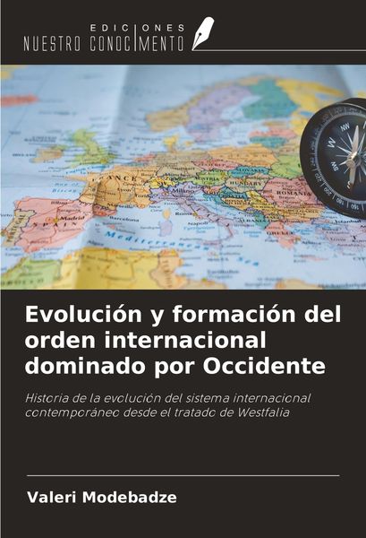 Produktbild: Evoluci&oacute;n y formaci&oacute;n del orden internacional dominado por Occidente