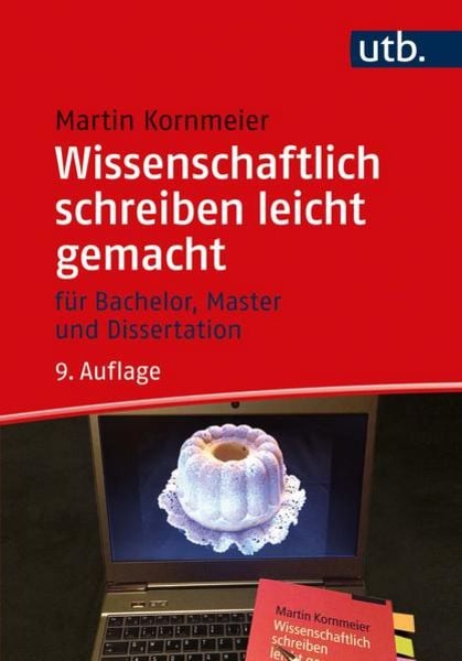 Wissenschaftlich schreiben leicht gemacht, Taschenbuch von Martin Kornmeier, Utb GmbH