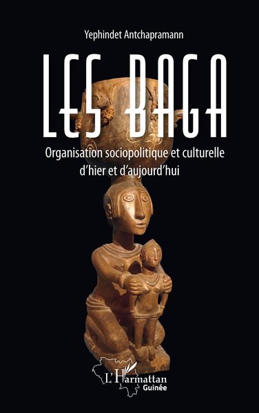 Produktbild: Les Baga. Organisation sociopolitique et culturelle d'hier et d'aujourd'hui