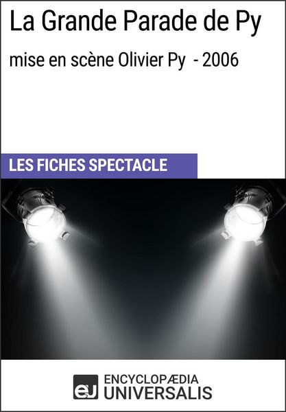 Produktbild: La Grande Parade de Py (mise en sc&egrave;ne Olivier Py - 2006)