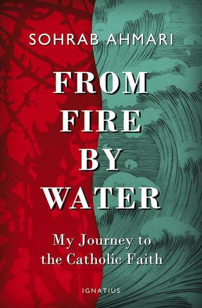 Produktbild: From Fire, by Water: My Journey to the Catholic Faith