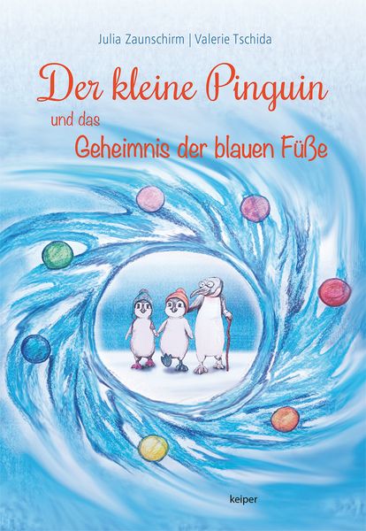 Produktbild: Der kleine Pinguin und das Geheimnis der blauen F&uuml;&szlig;e