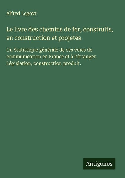 Produktbild: Le livre des chemins de fer, construits, en construction et projet&eacute;s