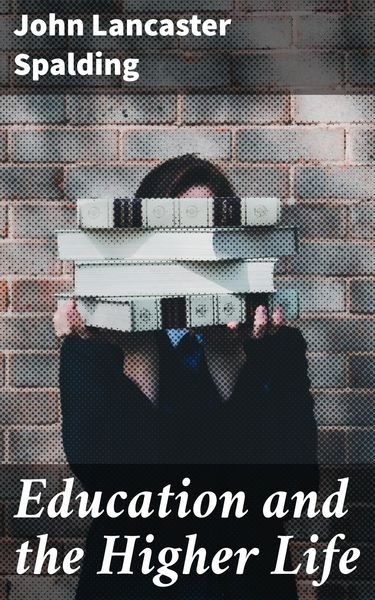 Produktbild: Education and the Higher Life