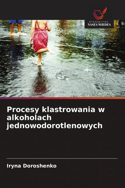 Produktbild: Procesy klastrowania w alkoholach jednowodorotlenowych