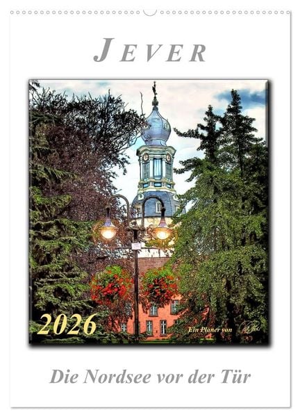 Produktbild: Jever - die Nordsee vor der T&uuml;r (Wandkalender 2026 DIN A2 hoch), CALVENDO Monatskalender