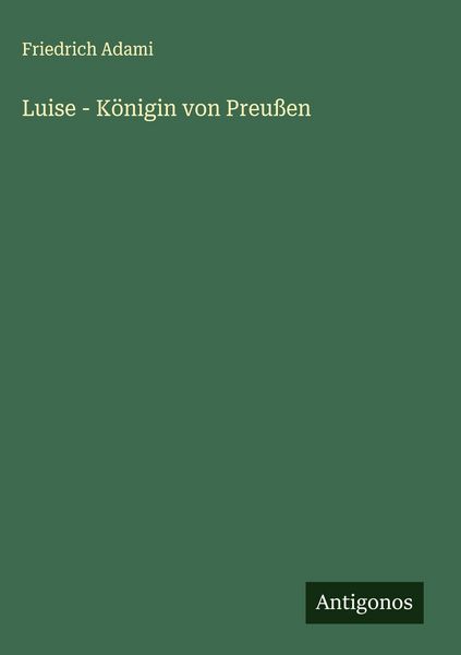 Produktbild: Luise - K&ouml;nigin von Preu&szlig;en