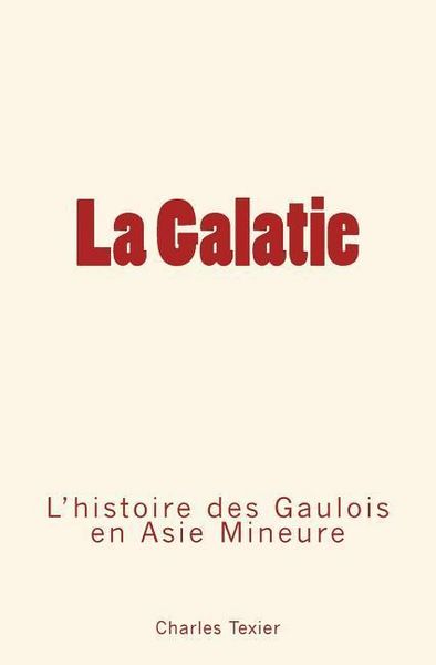 Produktbild: La Galatie: L'histoire des Gaulois en Aise Mineure