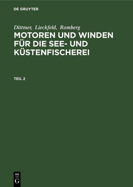 Produktbild: Dittmer; Lieckfeld; Romberg: Motoren und Winden f&uuml;r die See- und K&uuml;stenfischerei. Teil 2