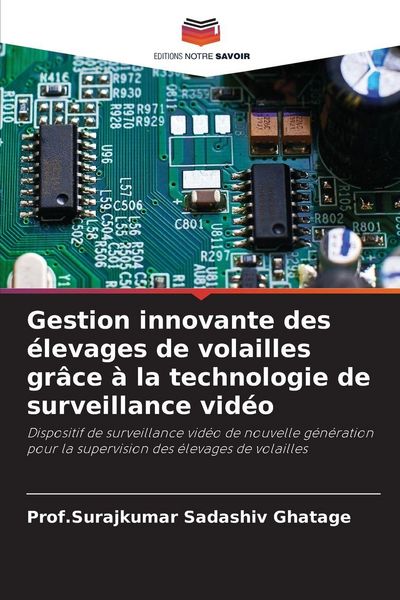 Produktbild: Gestion innovante des &eacute;levages de volailles gr&acirc;ce &agrave; la technologie de surveillance vid&eacute;o