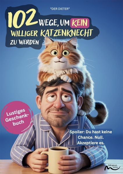 Produktbild: 102 Wege, um kein williger Katzenknecht zu werden