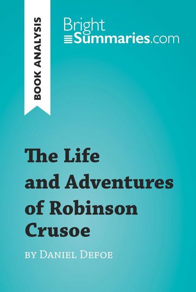 Produktbild: The Life and Adventures of Robinson Crusoe by Daniel Defoe (Book Analysis)