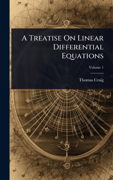 Produktbild: A Treatise On Linear Differential Equations