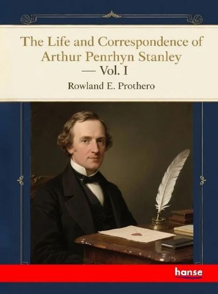Produktbild: The Life and Correspondence of Arthur Penrhyn Stanley