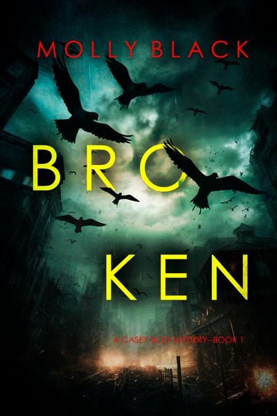 Produktbild: Broken (A Casey Bolt FBI Suspense Thriller-Book One)