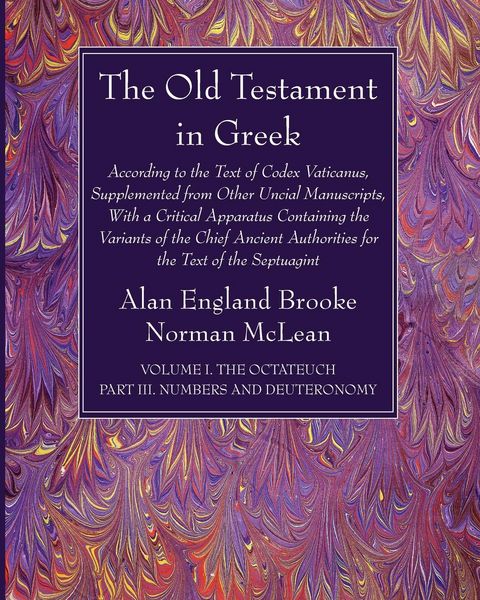 Produktbild: The Old Testament in Greek, Volume I The Octateuch, Part III Numbers and Deuteronomy