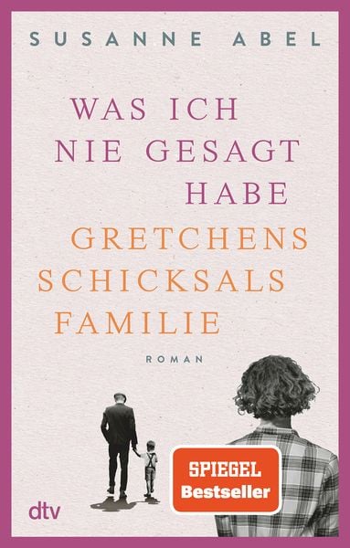 Was ich nie gesagt habe, Taschenbuch von Susanne Abel, dtv
