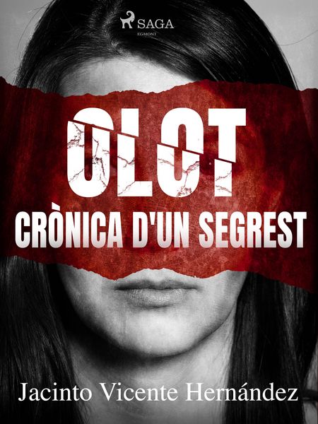 Produktbild: Olot. Cr&ograve;nica d'un segrest