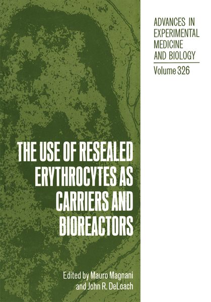 Produktbild: The Use of Resealed Erythrocytes as Carriers and Bioreactors