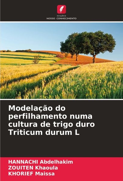 Produktbild: Modela&ccedil;&atilde;o do perfilhamento numa cultura de trigo duro Triticum durum L
