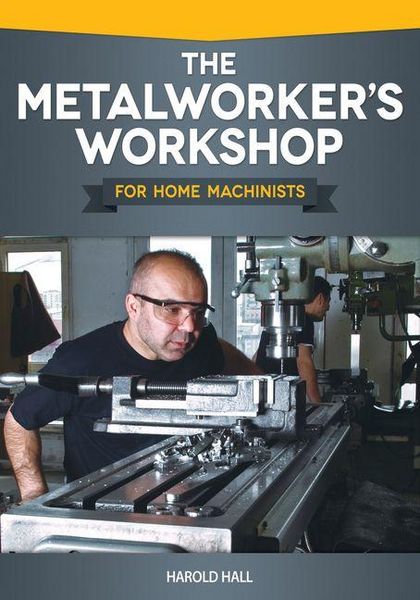 Produktbild: The Metalworker's Workshop for Home Machinists
