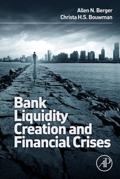 Produktbild: Bank Liquidity Creation and Financial Crises