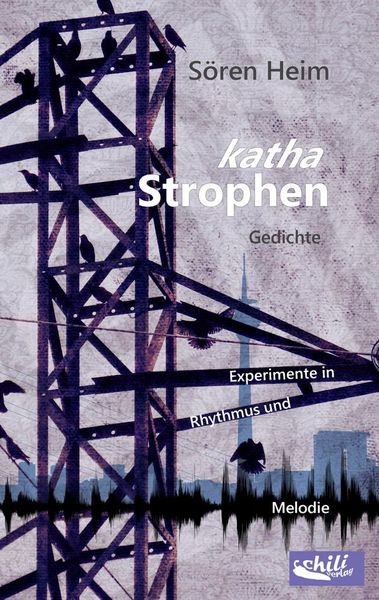 KathaStrophen, Taschenbuch von Sören Heim, Chiliverlag, 9783943292541