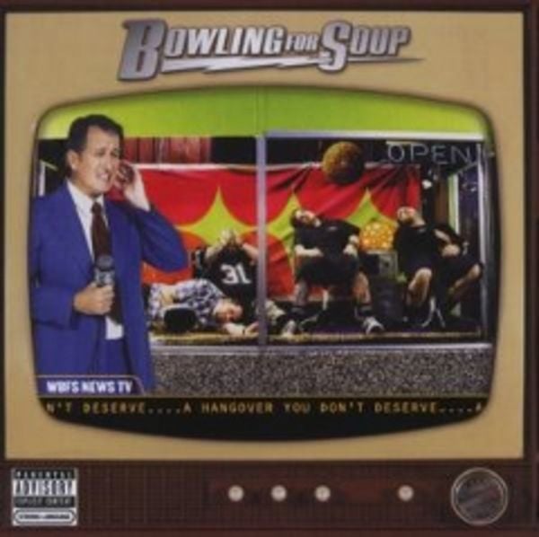 A Hangover You Don't Deserve - Bowling For Soup, CD
