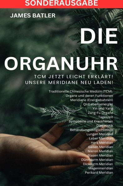 Produktbild: Die ORGANUHR - TCM Jetzt leicht erkl&auml;rt!Traditionelle Chinesische Medizin TCM: S