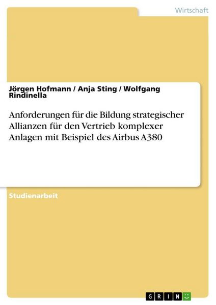 Produktbild: Anforderungen f&uuml;r die Bildung strategischer Allianzen f&uuml;r den Vertrieb komplexer Anlagen mit Beispiel des Airbus A380