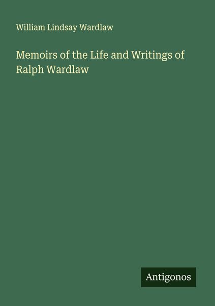 Produktbild: Memoirs of the Life and Writings of Ralph Wardlaw