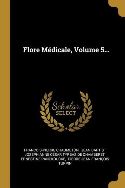 Produktbild: Flore M&eacute;dicale, Volume 5...