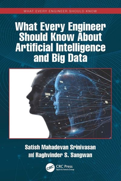 Produktbild: What Every Engineer Should Know About Artificial Intelligence and Big Data