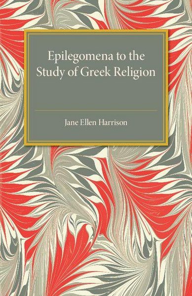 Produktbild: Epilegomena To The Study Of Greek Religion
