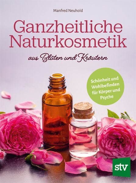 Produktbild: Ganzheitliche Naturkosmetik aus Bl&uuml;ten und Kr&auml;utern