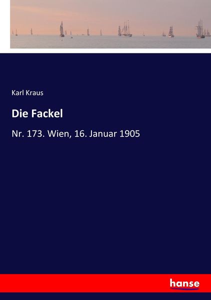 Die Fackel, Taschenbuch von Karl Kraus, Hansebooks, 9783744684767