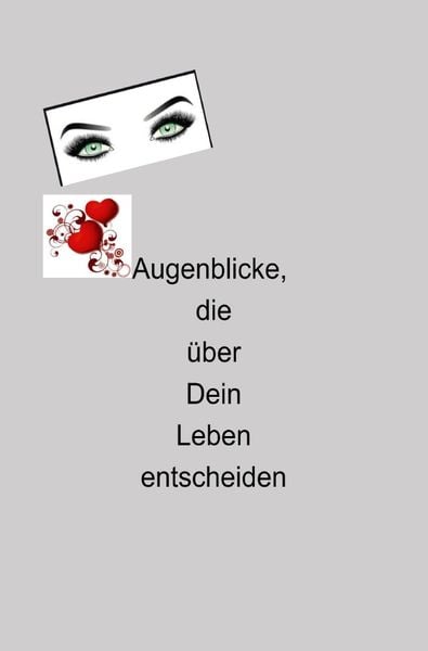 Produktbild: Augenblicke, die &uuml;ber dein Leben entscheiden