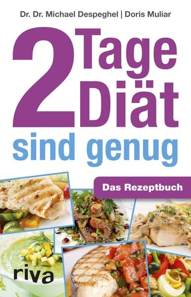 2 Tage Diät sind genug, Taschenbuch von Michael Despeghel , Doris Muliar, RIVA, 9783868833881