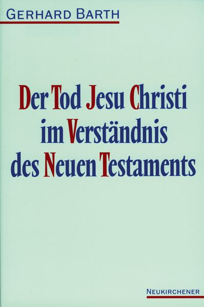 Produktbild: Der Tod Jesu Christi im Verst&auml;ndnis des Neuen Testaments