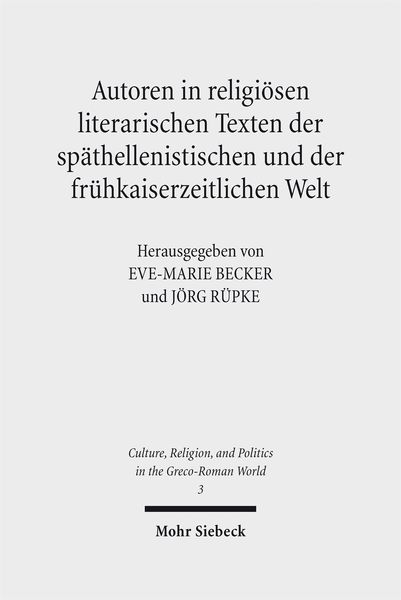 Produktbild: Autoren in religi&ouml;sen literarischen Texten der sp&auml;thellenistischen und der fr&uuml;hkaiserzeitlichen Welt