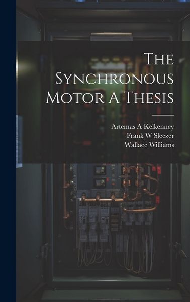 Produktbild: The Synchronous Motor A Thesis