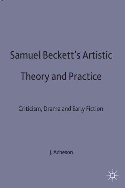 Produktbild: Samuel Beckett&rsquo;s Artistic Theory and Practice