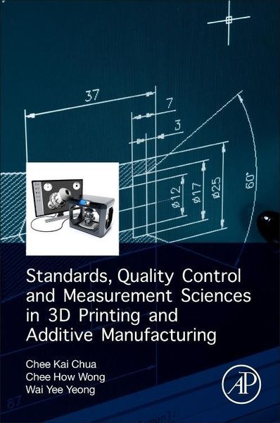 Produktbild: Standards, Quality Control, and Measurement Sciences in 3D Printing and Additive Manufacturing