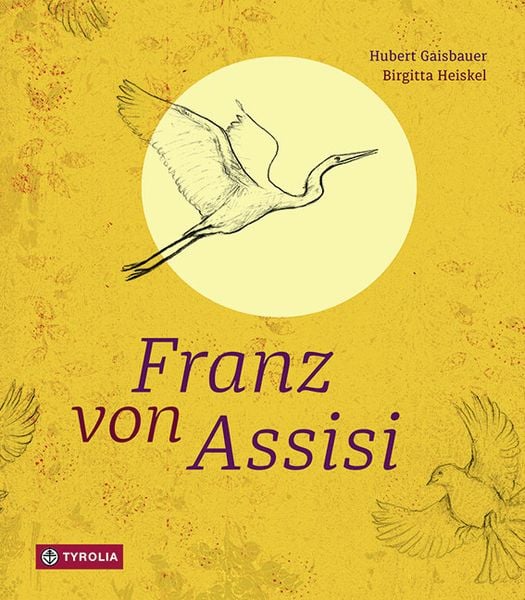 Franz von Assisi, Gebundene Ausgabe von Hubert Gaisbauer, Tyrolia, 9783702236434