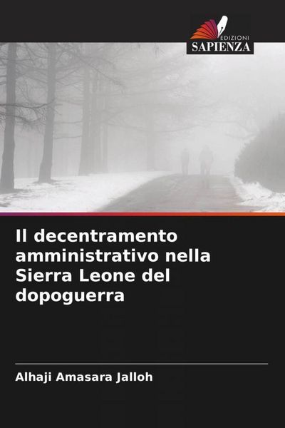Produktbild: Il decentramento amministrativo nella Sierra Leone del dopoguerra