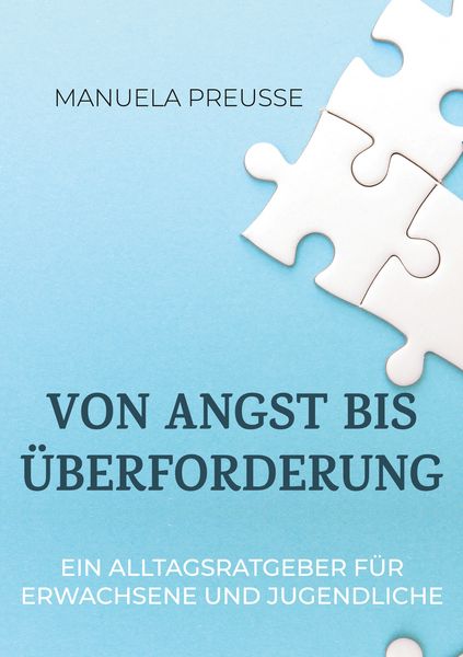Von Angst bis Überforderung, Taschenbuch von Manuela Preusse, BoD – Books on Demand, 9783755740414
