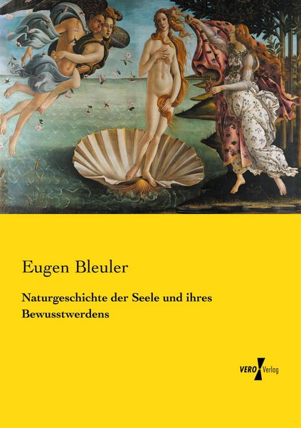 Naturgeschichte der Seele und ihres Bewusstwerdens, Taschenbuch von Eugen Bleuler, Vero Verlag, 9783737219440