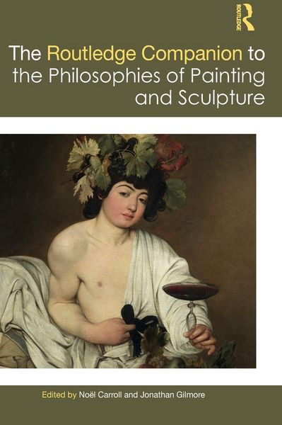 Produktbild: The Routledge Companion to the Philosophies of Painting and Sculpture