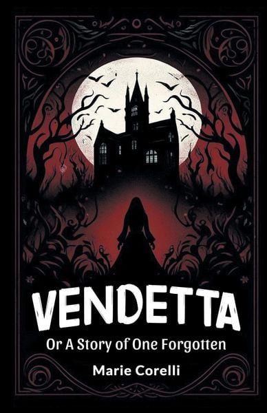 Produktbild: Vendetta Or A Story of One Forgotten